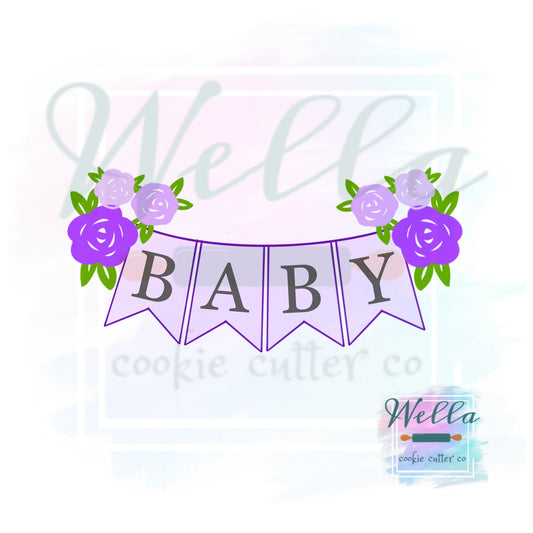 Baby Floral Banner Cookie Cutter, Baby Banner with Florals Cutter, Floral Banner Cookie Cutter, Love Banner Cutter