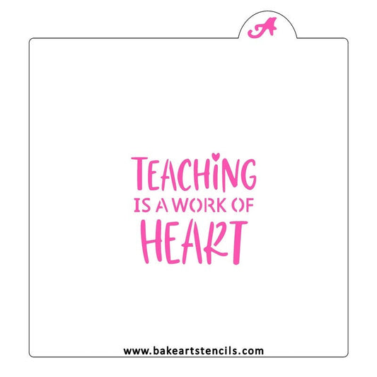 Teaching is a Work of Heart Stencil, Cookie Stencil, Teacher Stencil, Back to School Stencil, Teacher Appreciation Stencil