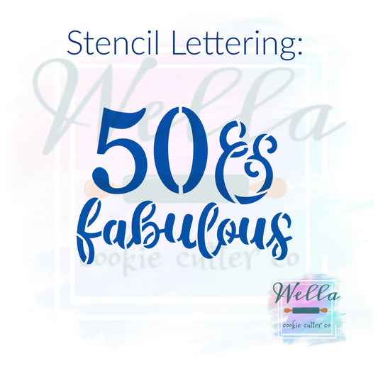 50 & Fabulous Cookie Cutter with Optional Stencil, 50th Birthday Cookie Cutter