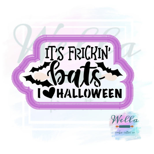 It's Frickin' Bats Cookie Cutter with Optional Stencils, I Love Halloween Cookie Cutter