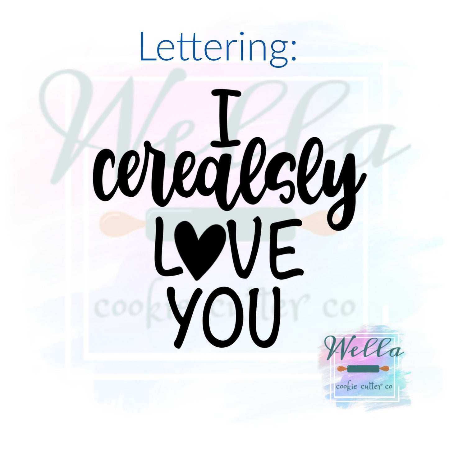 I cerealsly Love You Cookie Cutter Set with Optional Stencil, Valentine Cookie Cutter Set
