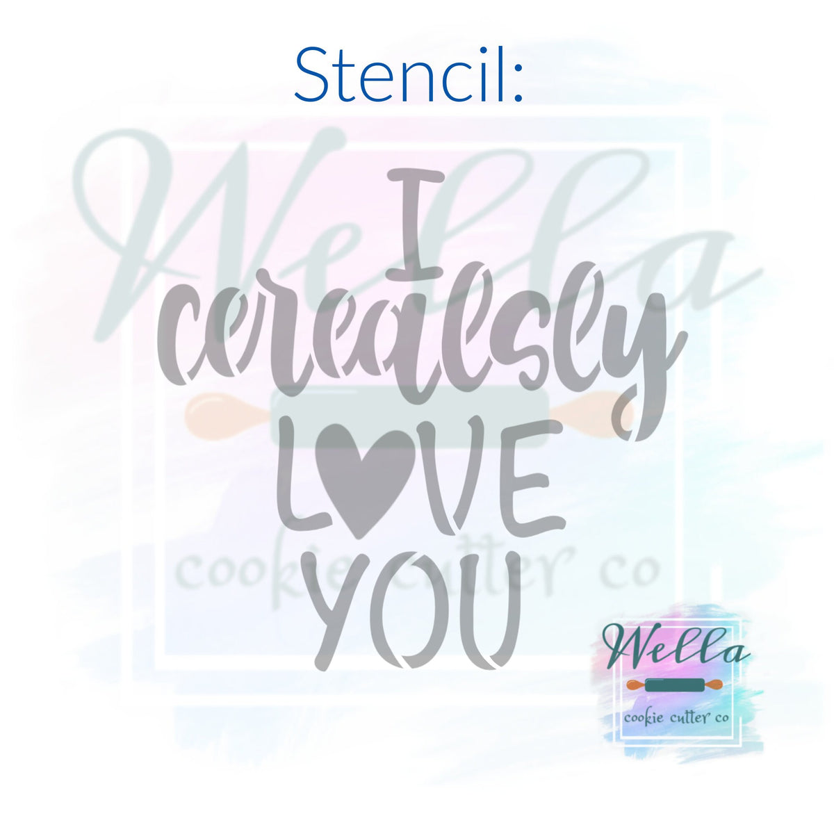 I cerealsly Love You Cookie Cutter Set with Optional Stencil, Valentine Cookie Cutter Set