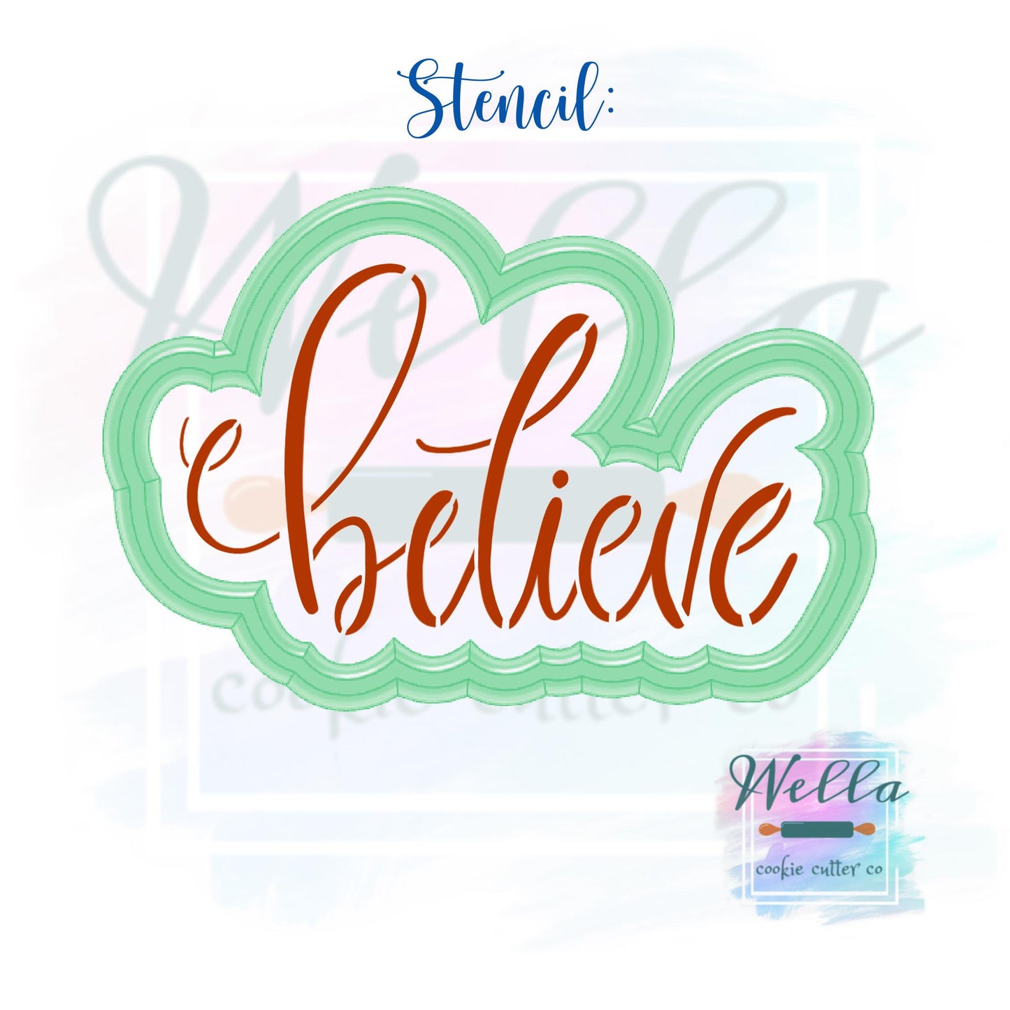 Believe Text Cookie Cutter and Optional Stencil