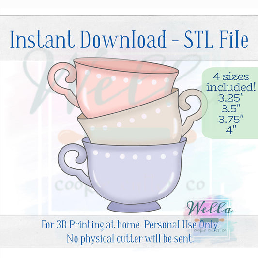 Digital STL File - Stacked Teacups Cookie Cutter - 3 Sizes: 3.25" 3.5" 3.75" & 4"