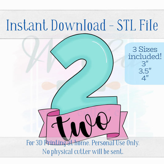 Digital STL File - Number 2 with Banner Cookie Cutter - 3 Sizes