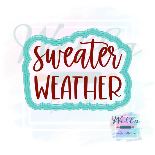 Sweater Weather Text Cookie Cutter with Optional Stencil,  Fall Text Cookie Cutter, Fall Cookie Cutter, Sweater Weather Cookie Cutter