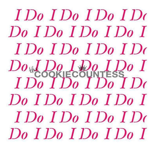 I Do - Repeat Stencil, Cookie Decorating Stencil, I Do Background Stencil, Wedding Stencil, Bridal Stencil, Bridal Shower Stencil