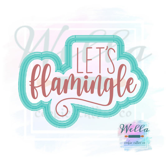 Let's Flamingle Cookie Cutter with Optional Stencil, Lets Flamingle Cutter