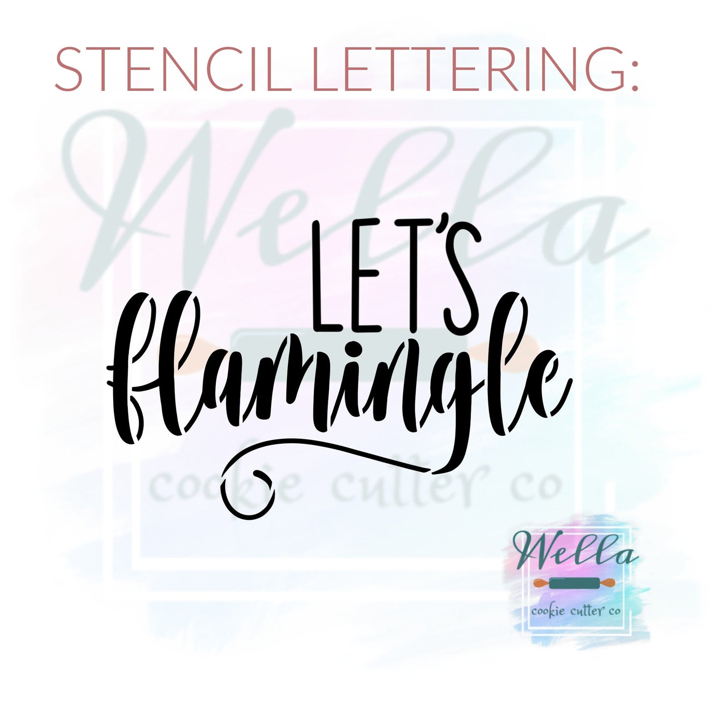 Let's Flamingle Cookie Cutter with Optional Stencil, Lets Flamingle Cutter