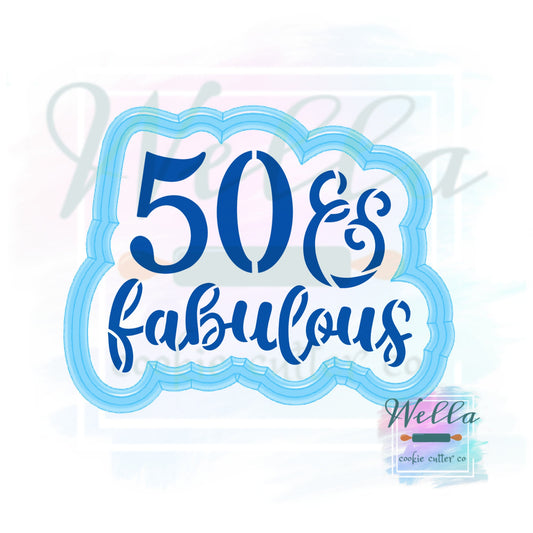 50 & Fabulous Cookie Cutter with Optional Stencil, 50th Birthday Cookie Cutter