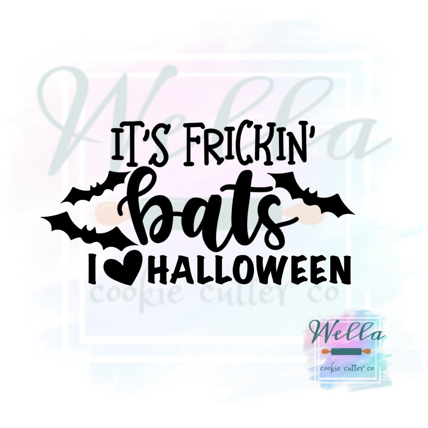 It's Frickin' Bats Cookie Cutter with Optional Stencils, I Love Halloween Cookie Cutter