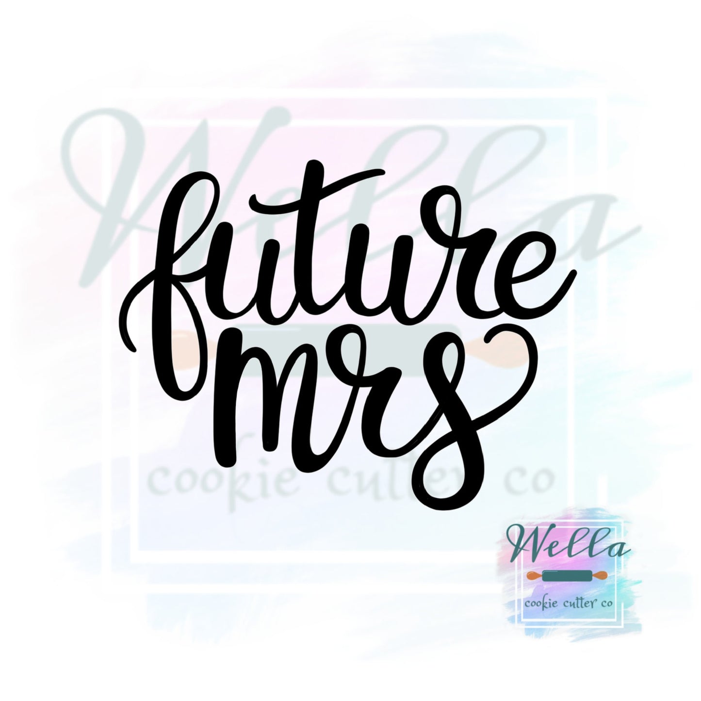 future Mrs Text Cookie Cutter with Optional Stencil