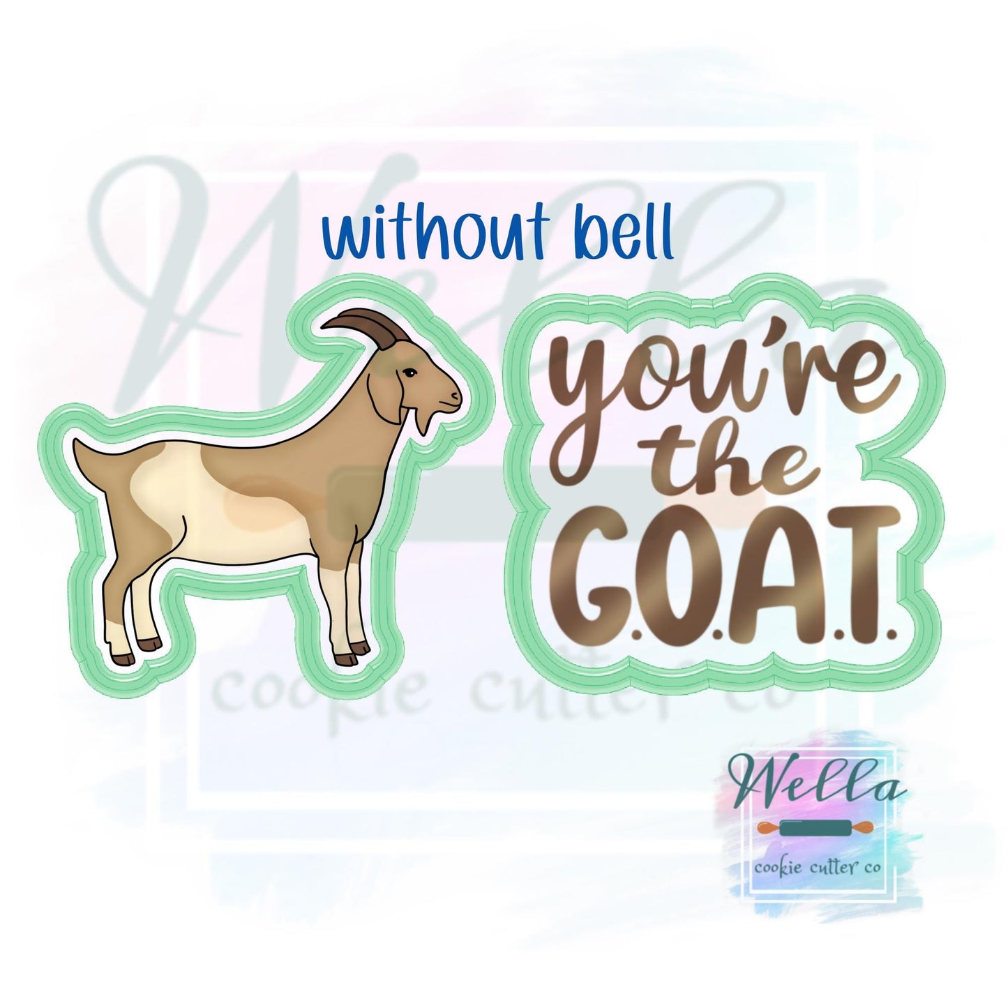 You're the GOAT Set Cookie Cutters with Optional Stencil, Goat with or without Bell