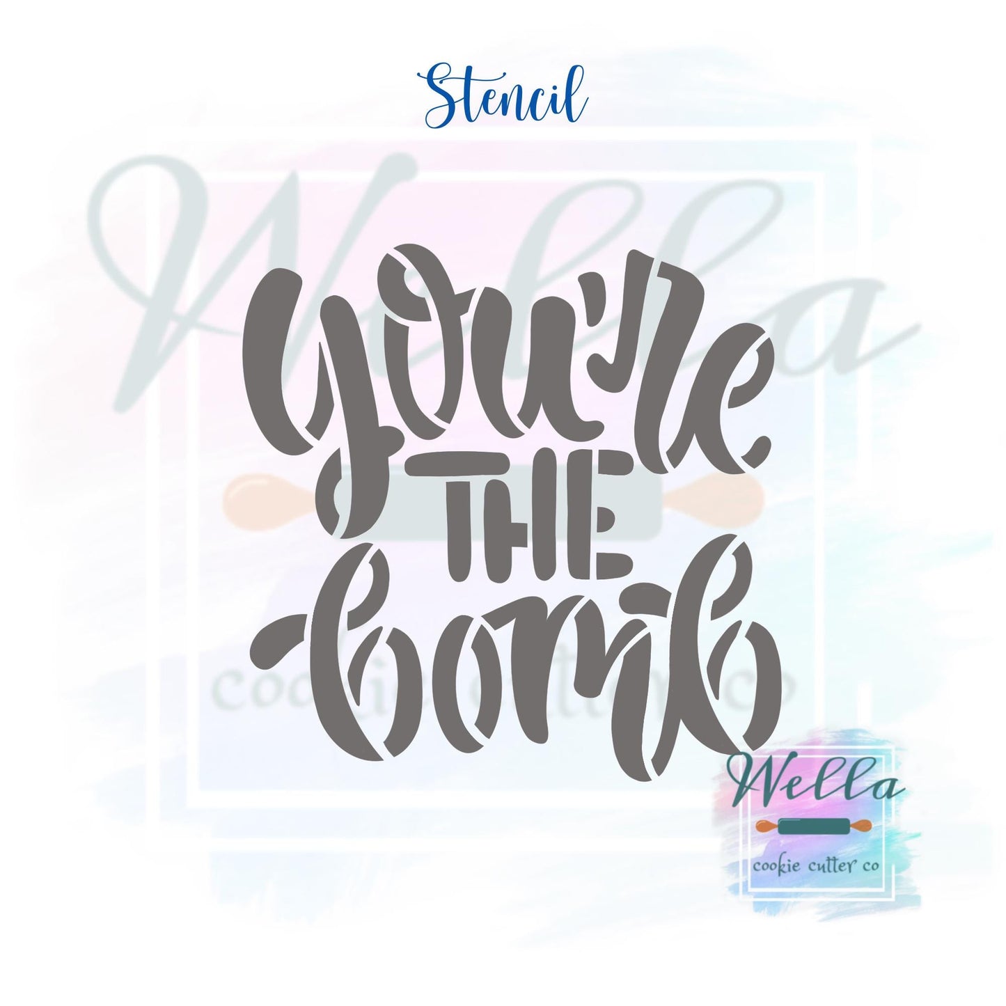 You're the BOMB Cookie Cutter Set with Optional Stencil