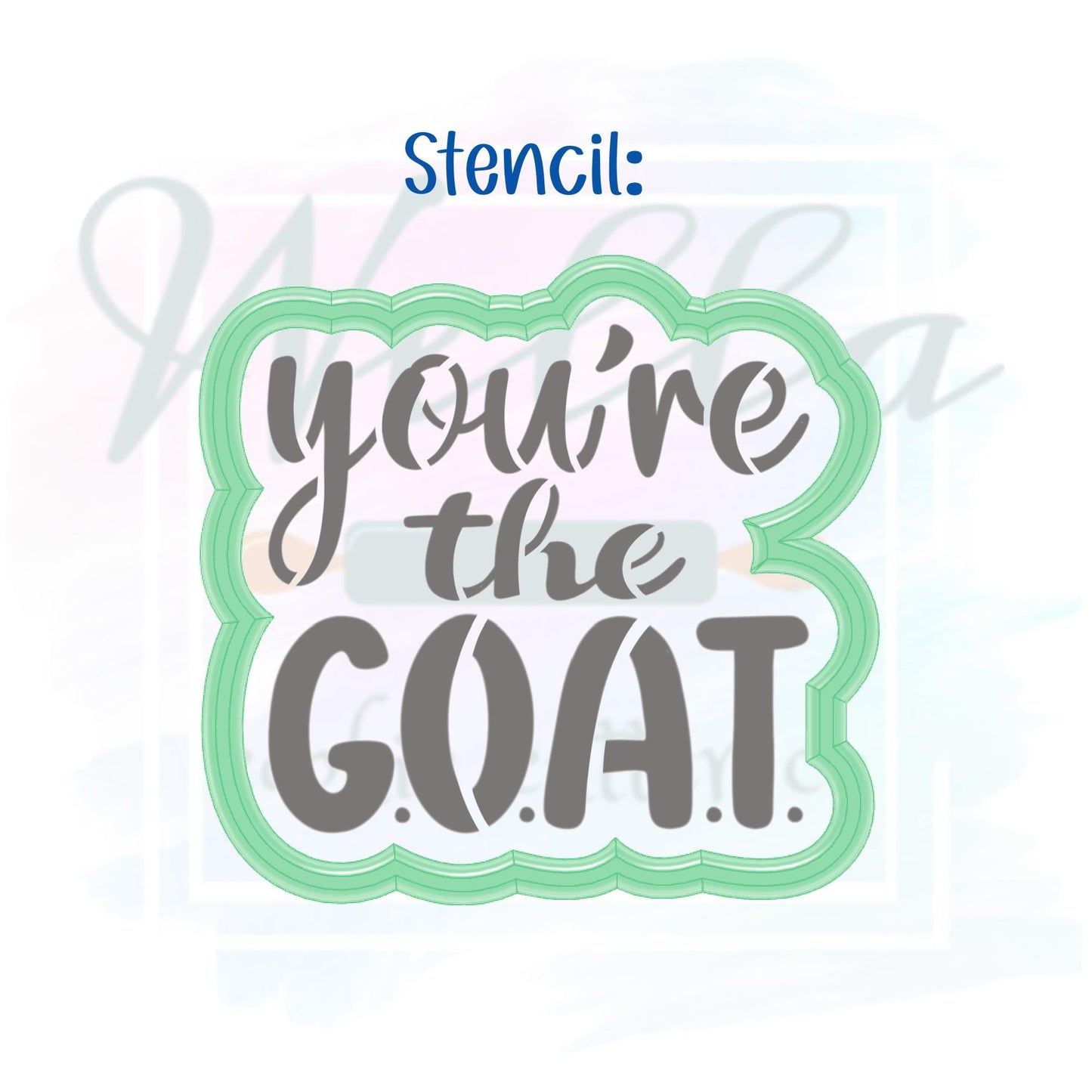 You're the GOAT Set Cookie Cutters with Optional Stencil, Goat with or without Bell