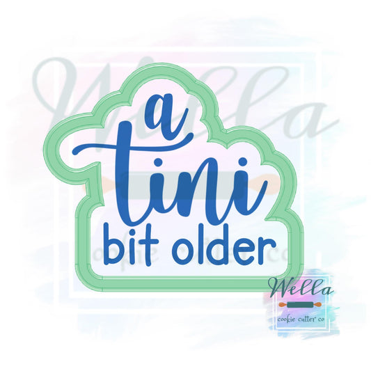 a tini bit older Text Cookie Cutter with Optional Stencil