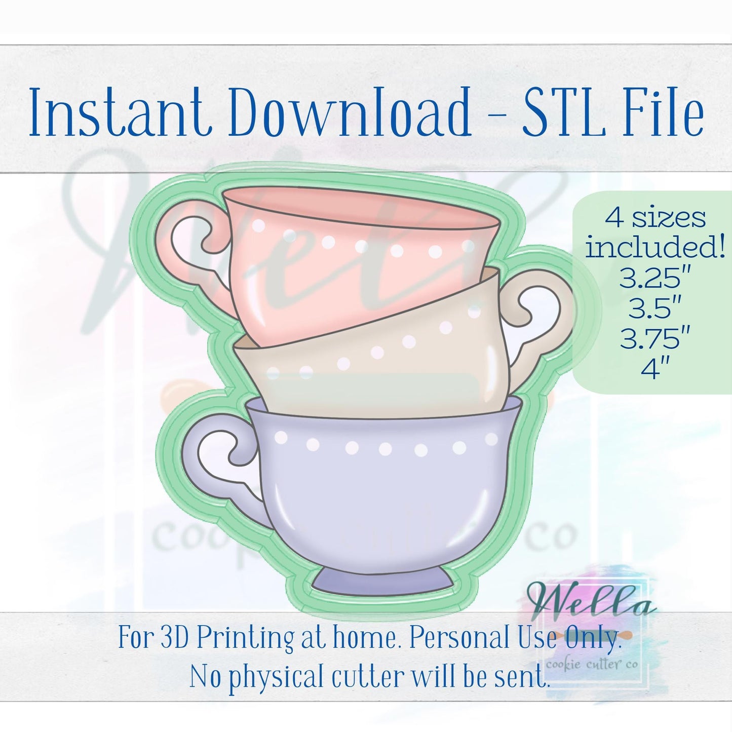 Digital STL File - Stacked Teacups Cookie Cutter - 3 Sizes: 3.25" 3.5" 3.75" & 4"