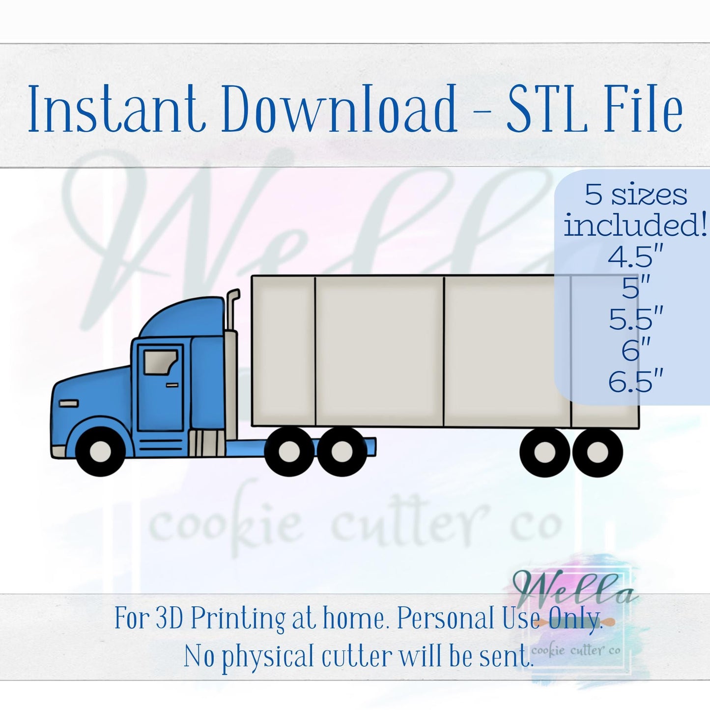Digital STL File - Semi Truck Cookie Cutter - 5 Sizes: 4.5" 5" 5.5" 6" & 6.5"