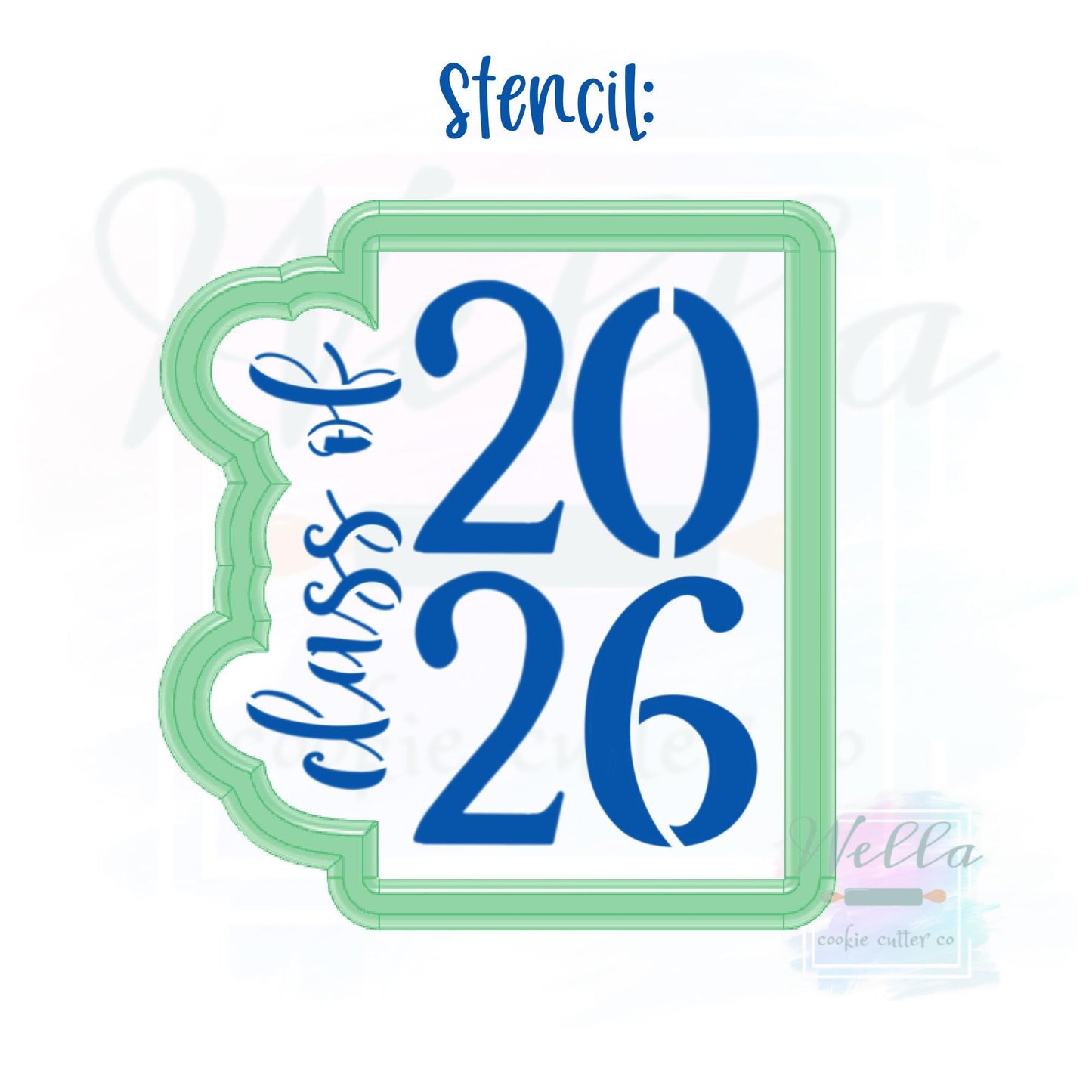 Graduation Class of 2026 #2 Cookie Cutter with Optional Stencil
