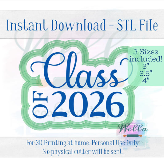 Digital STL File - Graduation Class of 2025 Cookie Cutter - 2 Sizes: 3.5" & 4"