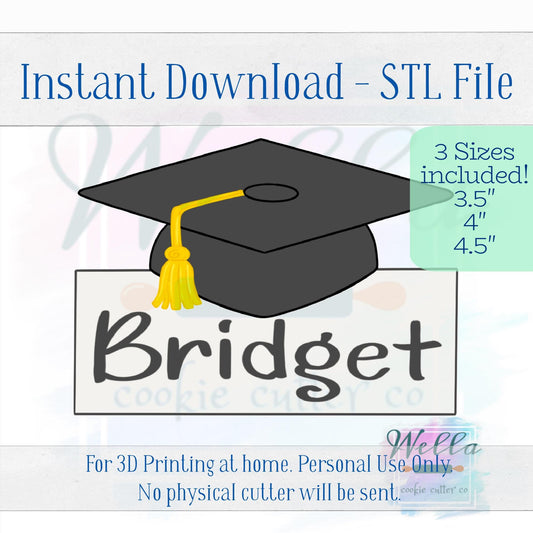 Digital STL File - Graduation Name Plaque Cookie Cutter - 3 Sizes