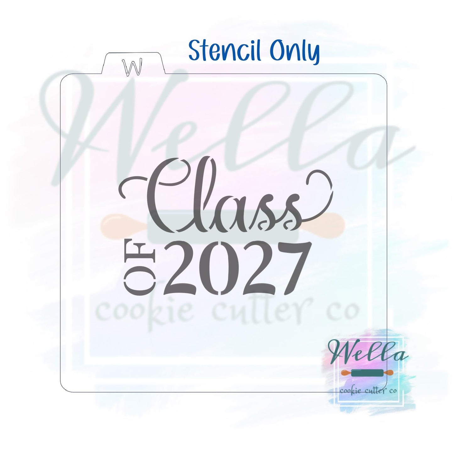 Graduation Class of 2027 #1 Cookie Cutter with Optional Stencil