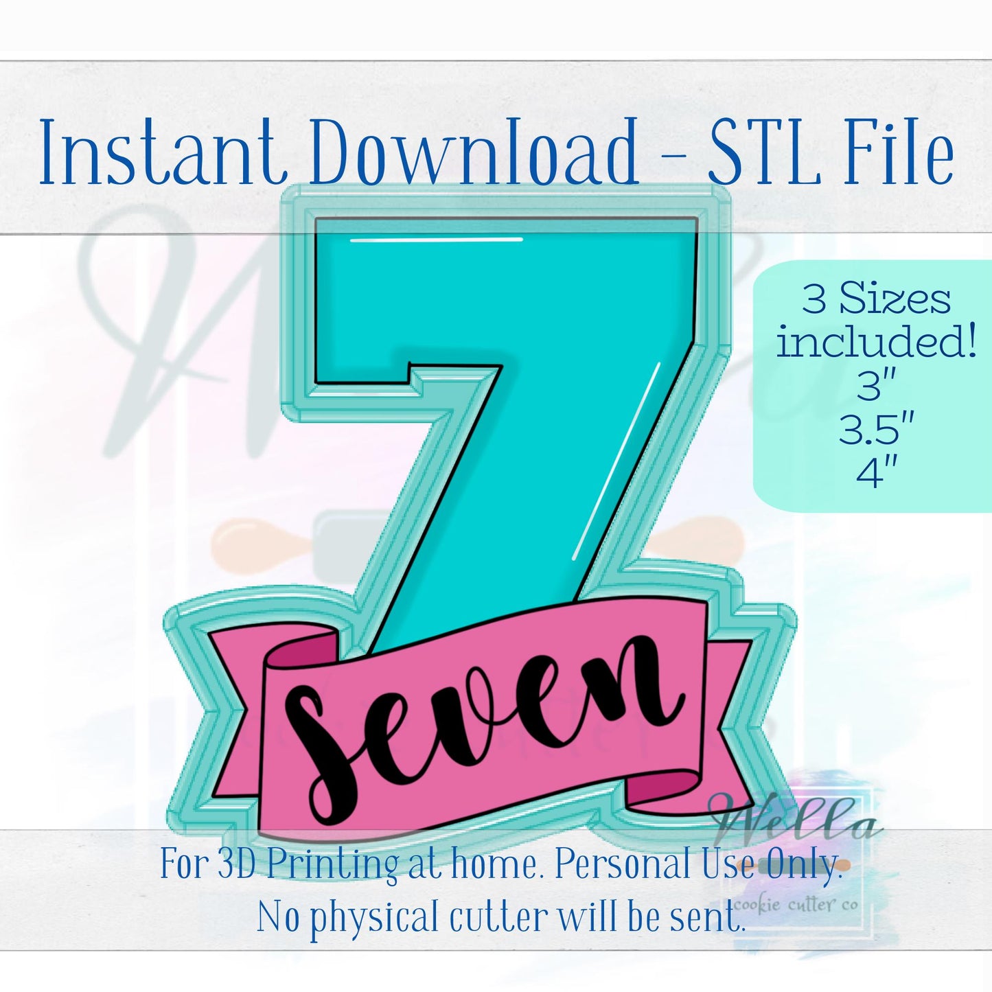Digital STL File - Number 7 with Banner Cookie Cutter - 3 Sizes