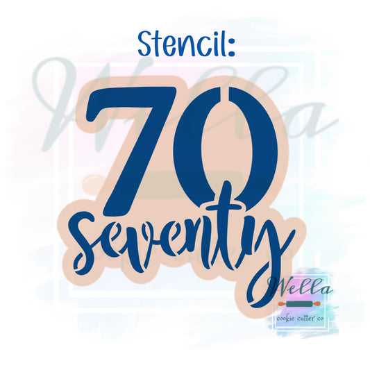 Seventy with Text Cookie Cutter with Optional Stencil